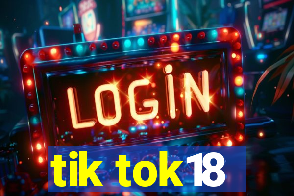 tik tok18